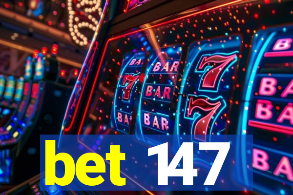 bet 147